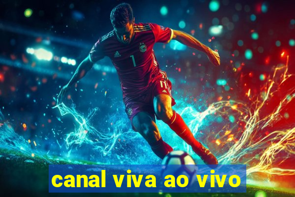 canal viva ao vivo